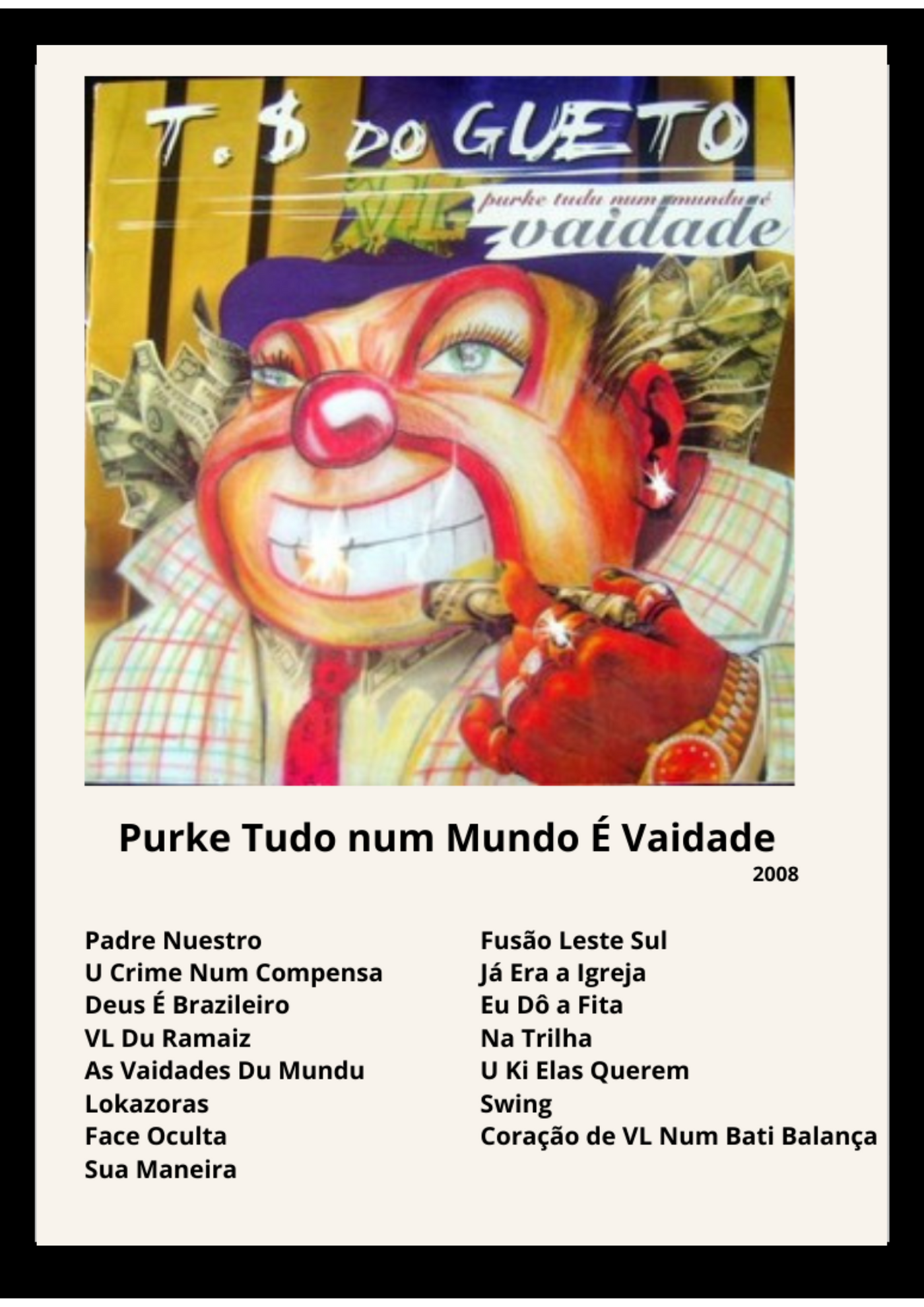Quadro Trilha sonora do Gueto Purke Tudo num Mundo é Vaidade