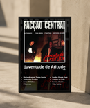 Quadro Facção Central - Juventude de Atitude