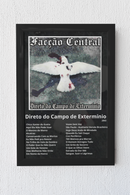Quadro Facção Central - Direto do Campo de Extermínio